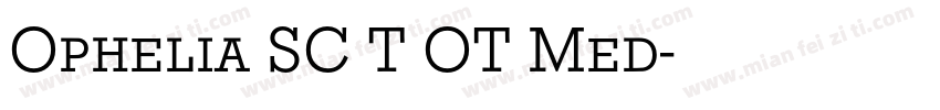 Ophelia SC T OT Med字体转换